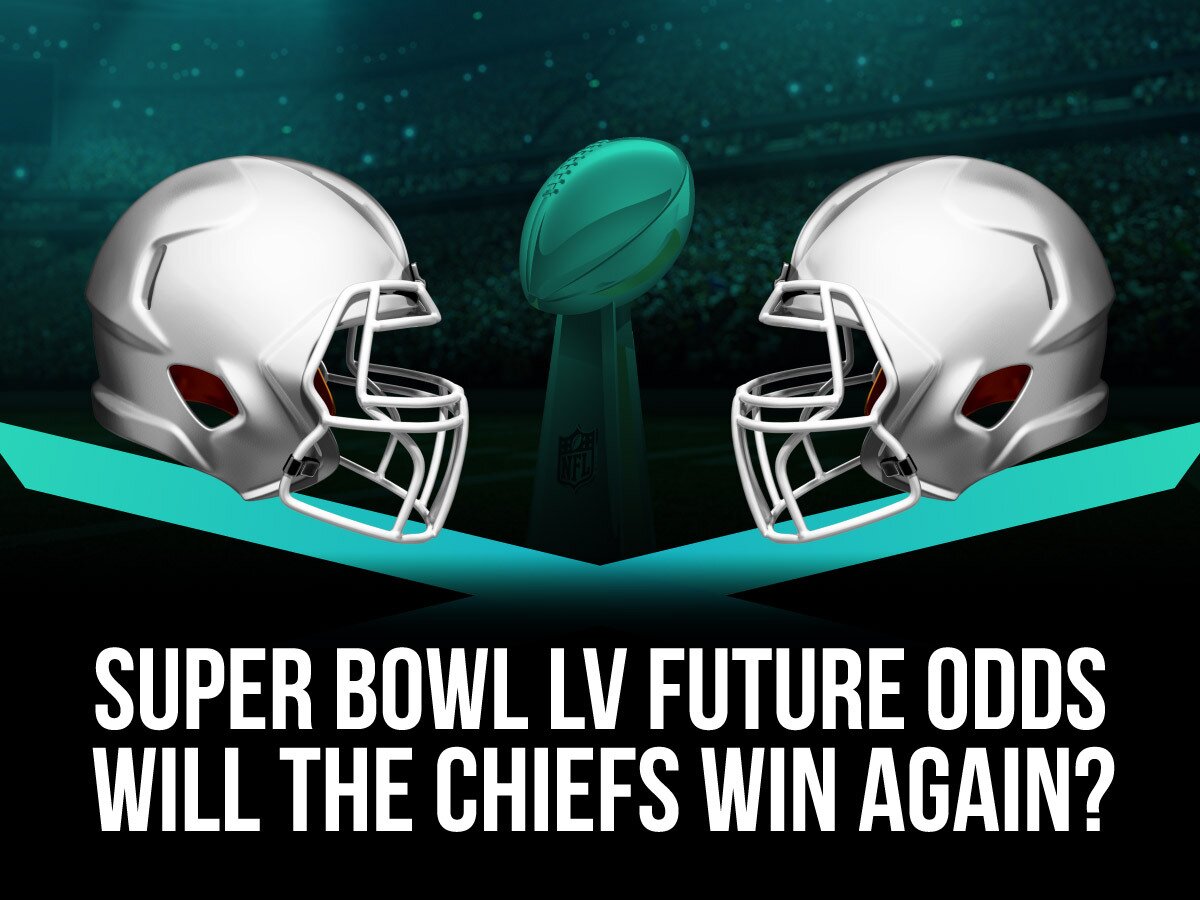Super Bowl LV Future Odds Betting With Team Analysis