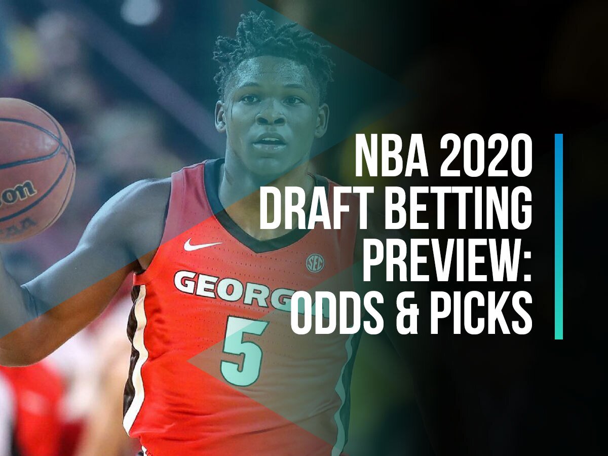 NBA 2020 Draft Betting Preview: Odds And Picks