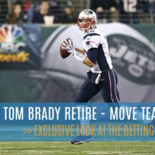 Tom Brady retirement rumors and betting odds