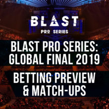 Blast Pro Series Global Final 2019 Betting Odds & Match-ups