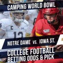 Betting on the Camping World Bowl: Notre Dame Vs. Iowa State Betting Line & Pick