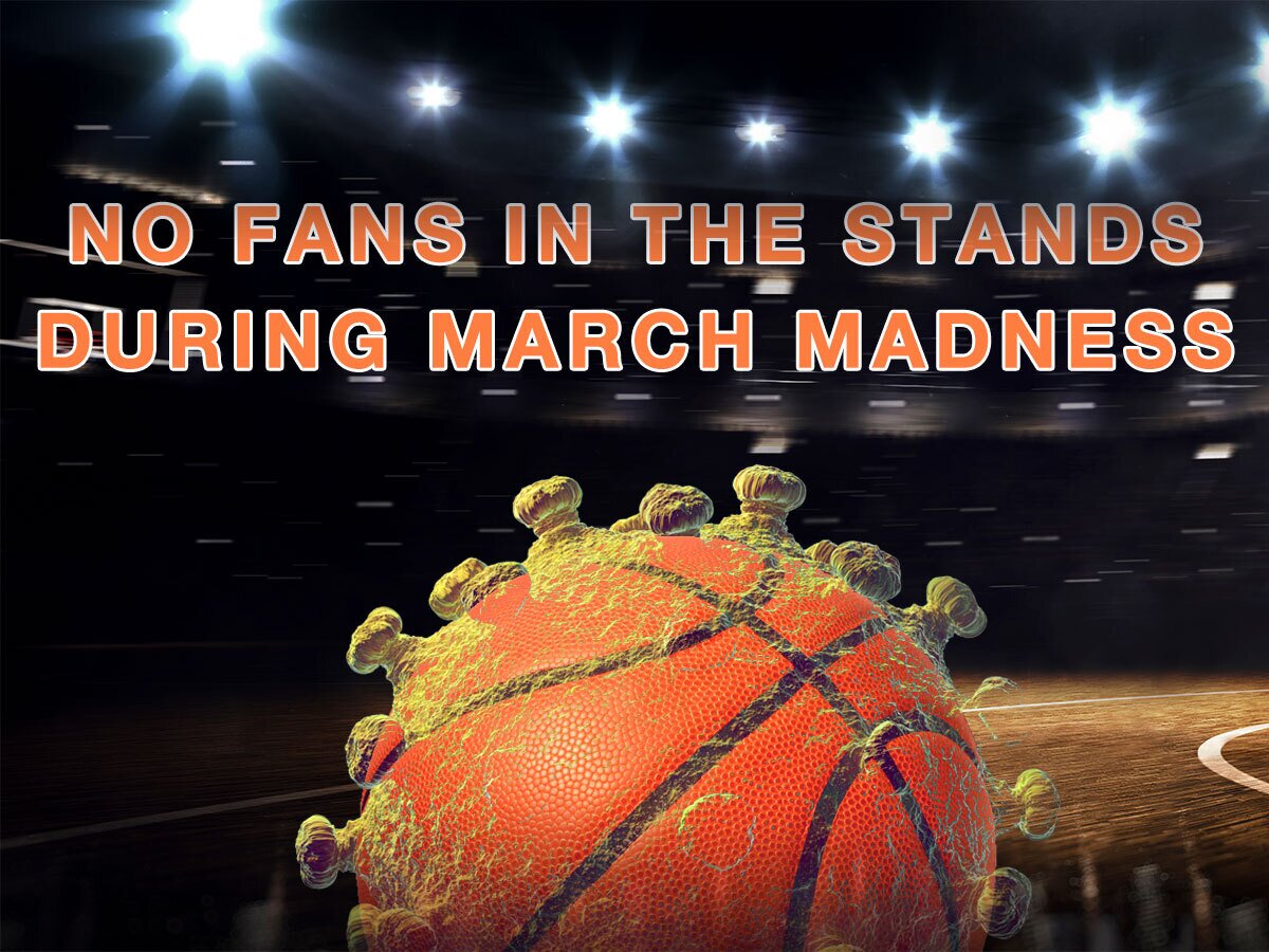No fans at games during March Madness