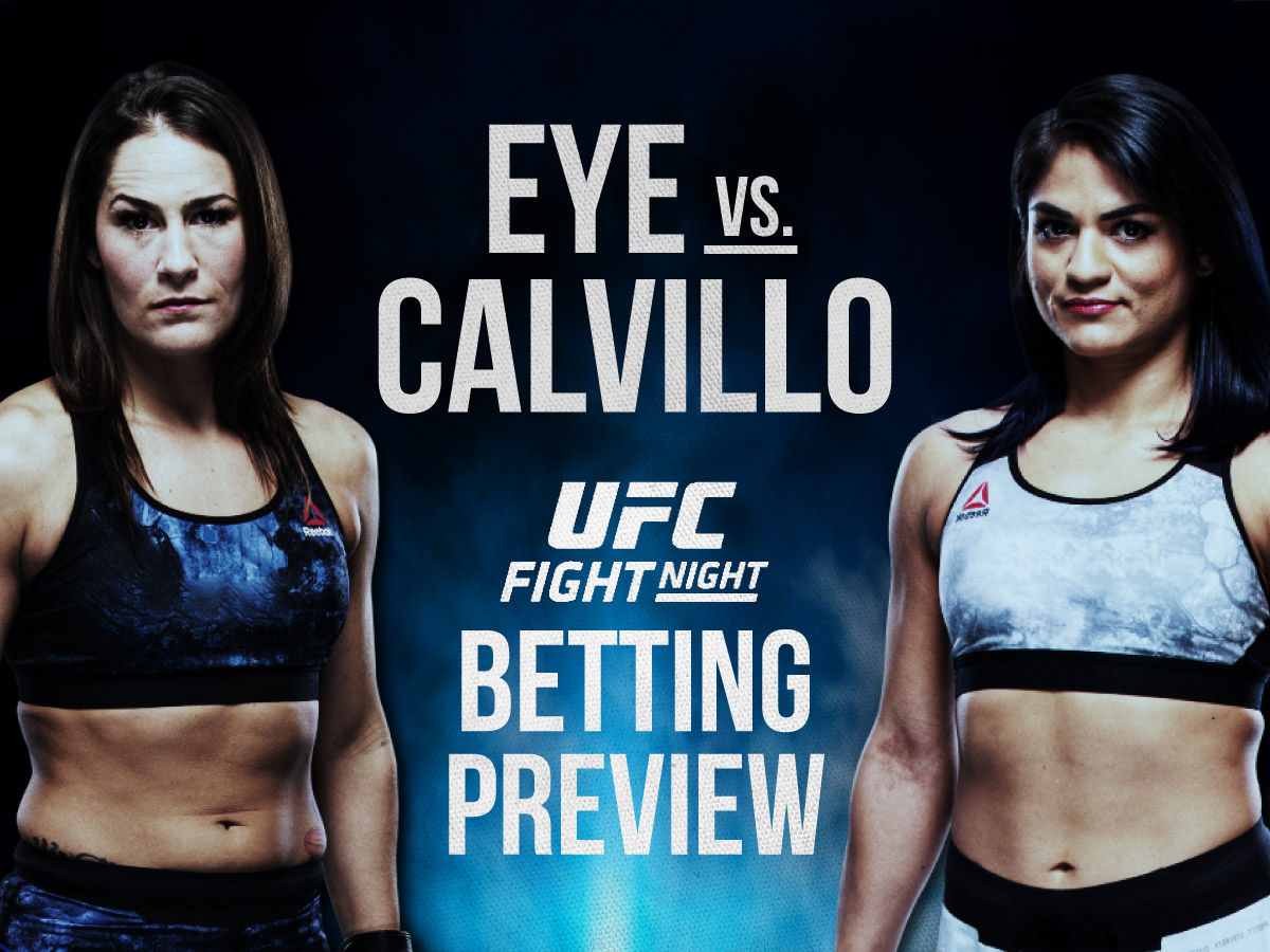 UFC Fight Night Jessica Eye Vs. Cynthia Calvillo - Betting Odds And Predictions