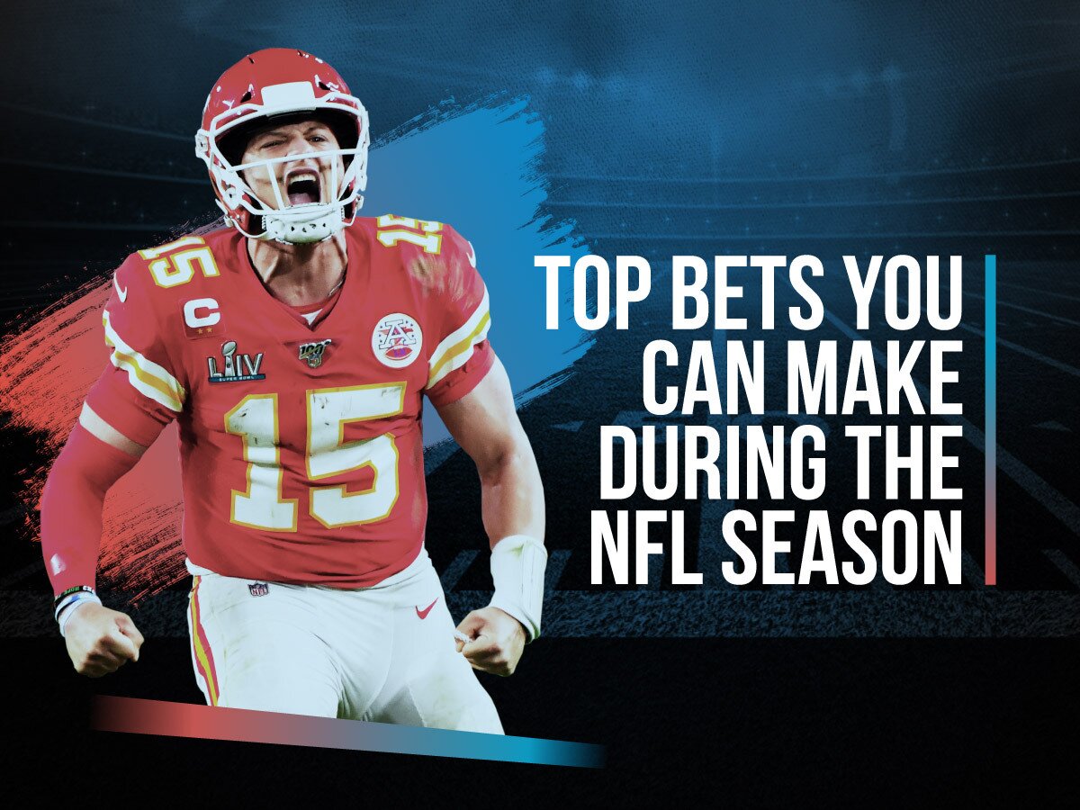 Top Bets To Make During The NFL Season