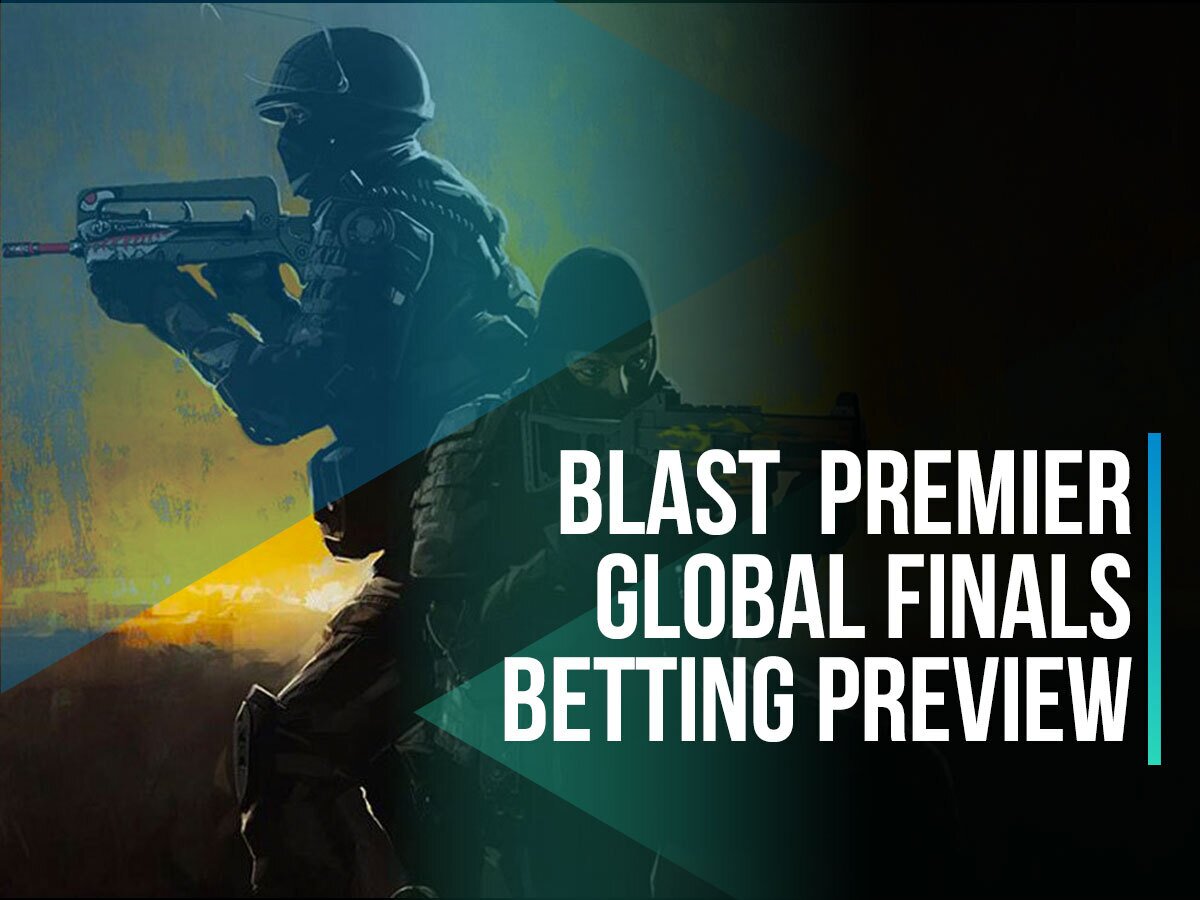 BLAST Premier Global Finals Betting Preview
