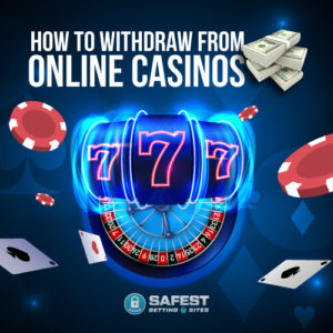 How to withdraw money from online casinos