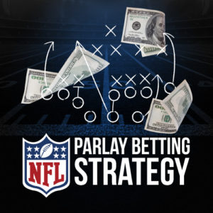NFL Parlay Betting Strategy