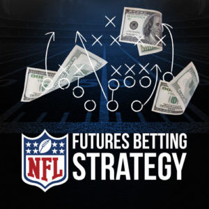 NFL Futures Betting Strategy