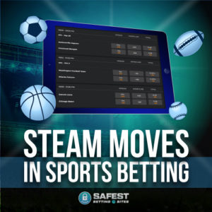 Steam Moves In Sports Betting