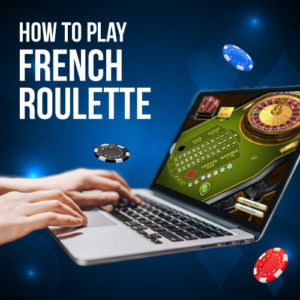 How To Play Online French Roulette