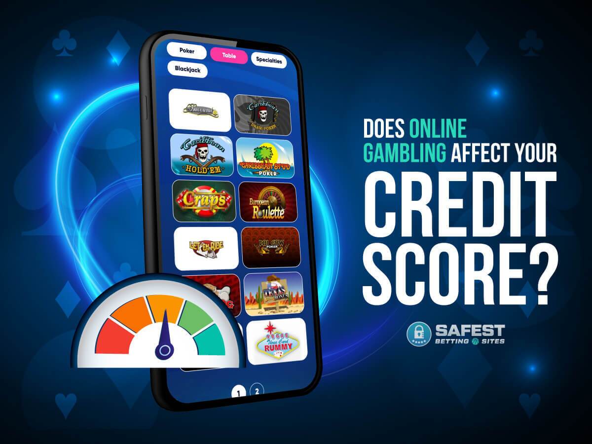 Does Online Gambling Affect Your Credit Score