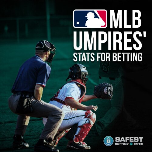 MLB Umpire Stats Guide To Baseball Betting Using Umpire Statistics