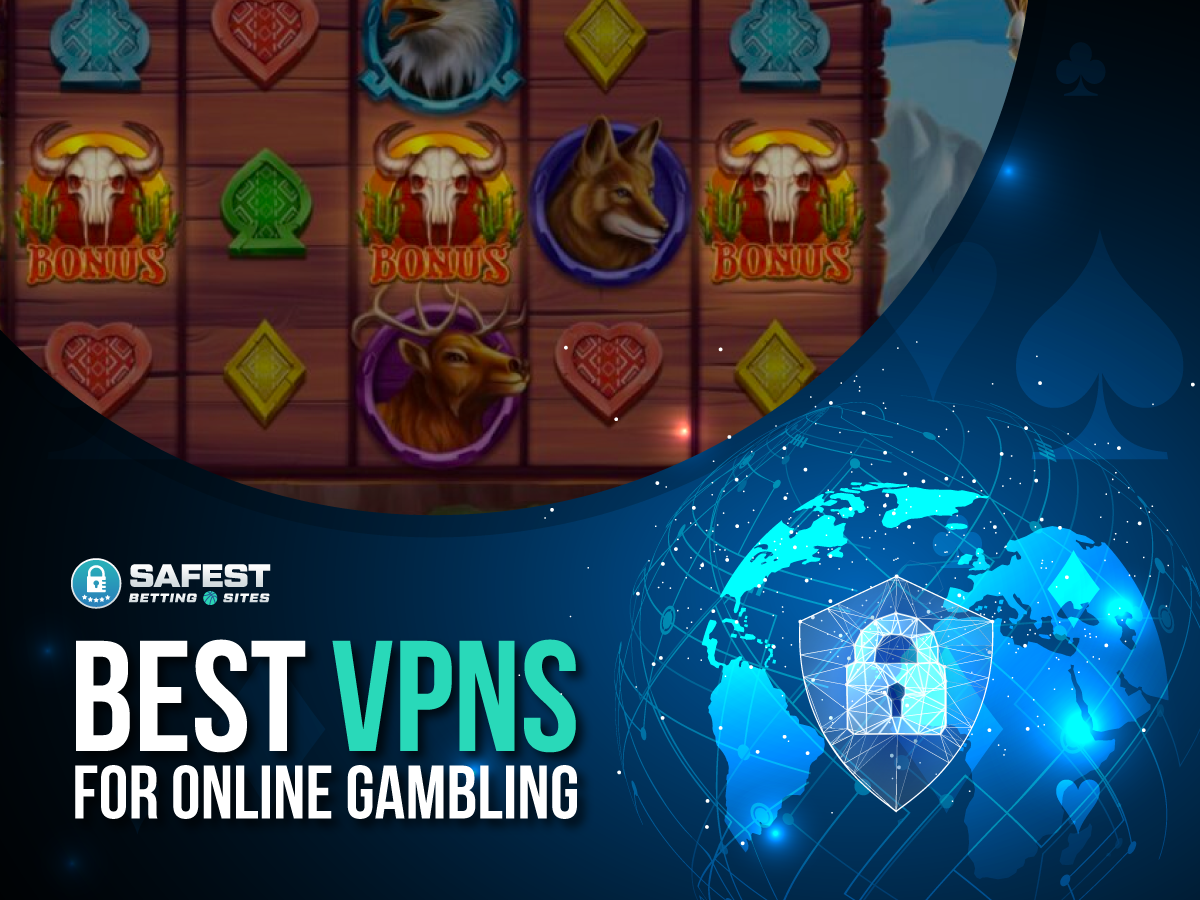 Best VPNs For Gambling