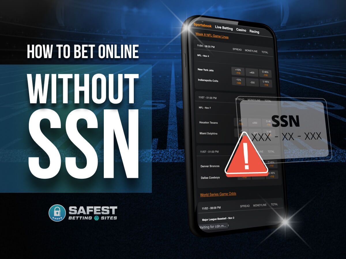 Bet Online Without SSN - Casinos and Sports Betting Sites