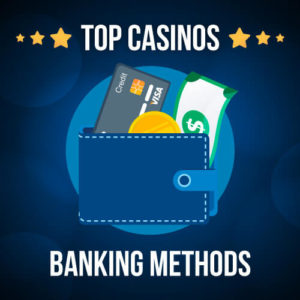 Compare Casino Banking Methods: Top Gambling Sites
