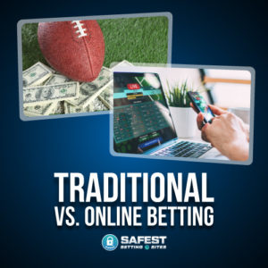 Traditional vs online betting