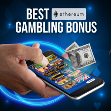 Best Ethereum Gambling Bonus